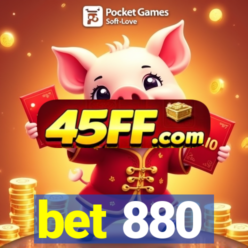 bet 880